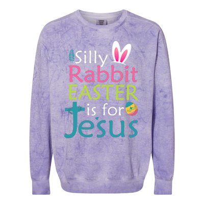 Silly Rabbit Easter Is For Jesus Christian Religious Raglan Cute Gift Colorblast Crewneck Sweatshirt