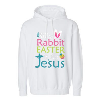 Silly Rabbit Easter Is For Jesus Christian Religious Raglan Cute Gift Garment-Dyed Fleece Hoodie