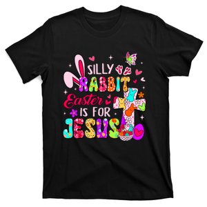 Silly Rabbit Easter Is For Jesus Cute Bunny Christian Faith T-Shirt