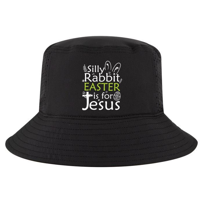 Silly Rabbit Easter Is For Jesus Christian Religious Gift Cool Comfort Performance Bucket Hat