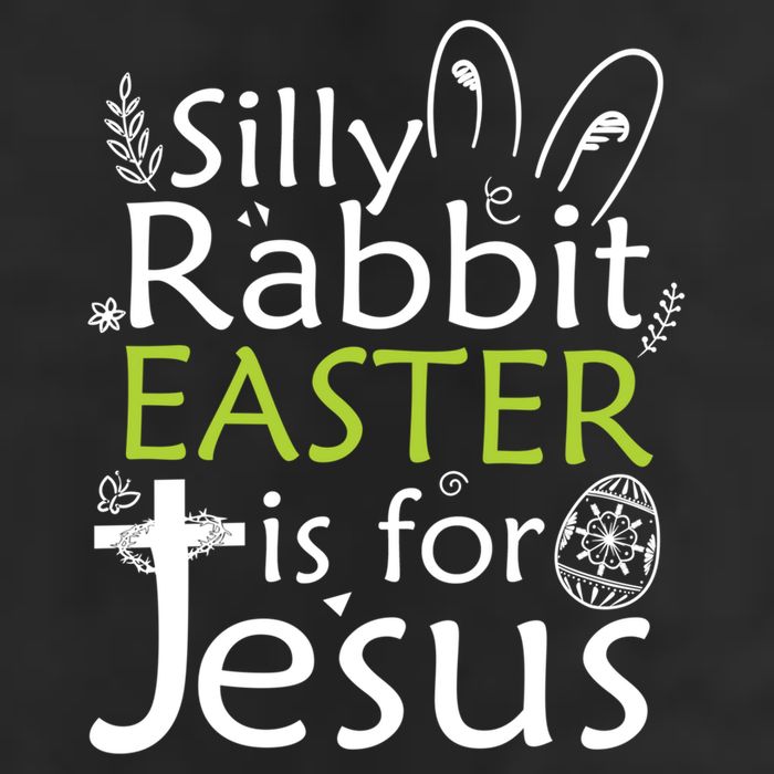 Silly Rabbit Easter Is For Jesus Christian Religious Gift Cool Comfort Performance Bucket Hat