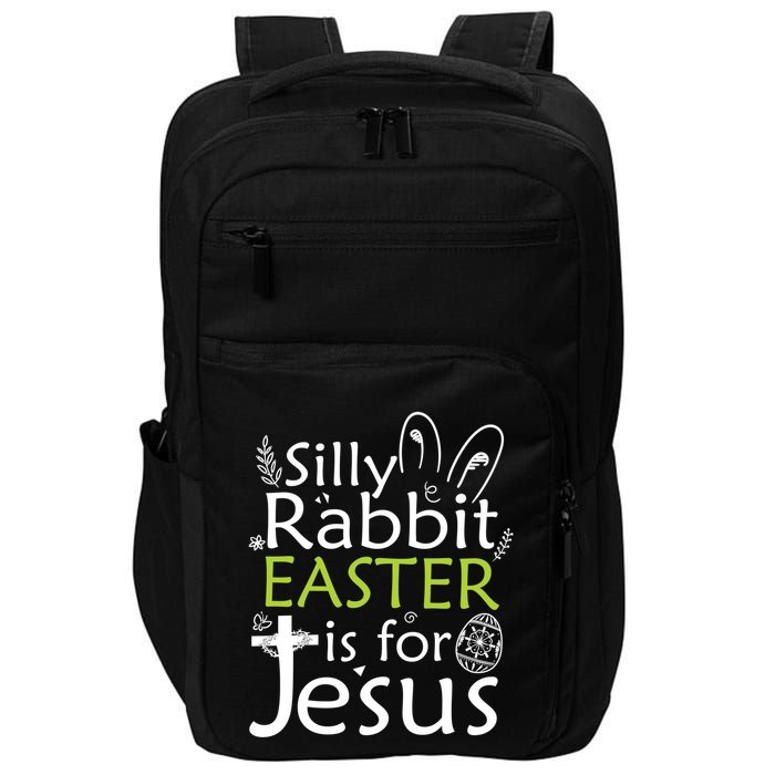 Silly Rabbit Easter Is For Jesus Christian Religious Gift Impact Tech Backpack