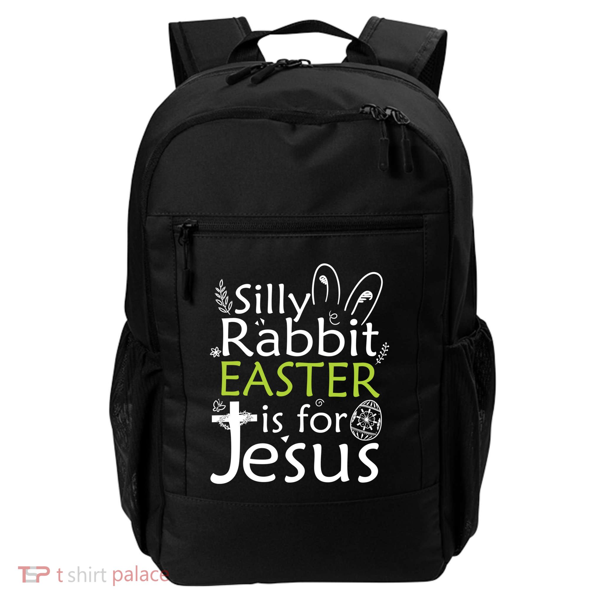 Silly Rabbit Easter Is For Jesus Christian Religious Gift Backpack