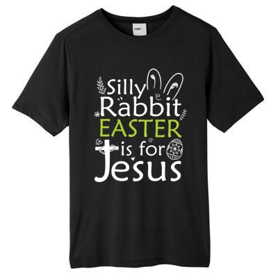 Silly Rabbit Easter Is For Jesus Christian Religious Gift Tall Fusion ChromaSoft Performance T-Shirt