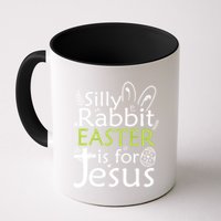 Silly Rabbit Easter Is For Jesus Christian Religious Gift Mug