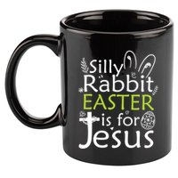 Silly Rabbit Easter Is For Jesus Christian Religious Gift 11oz C Handle Ceramic Mug