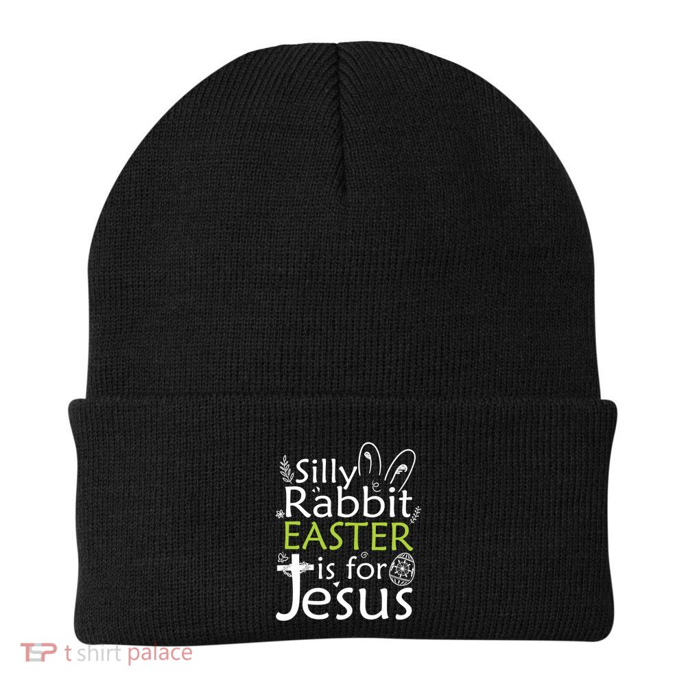 Silly Rabbit Easter Is For Jesus Christian Religious Gift Beanie