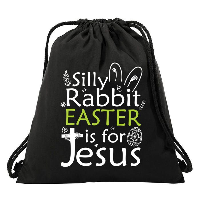 Silly Rabbit Easter Is For Jesus Christian Religious Gift Drawstring Bag