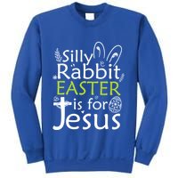 Silly Rabbit Easter Is For Jesus Christian Religious Gift Sweatshirt