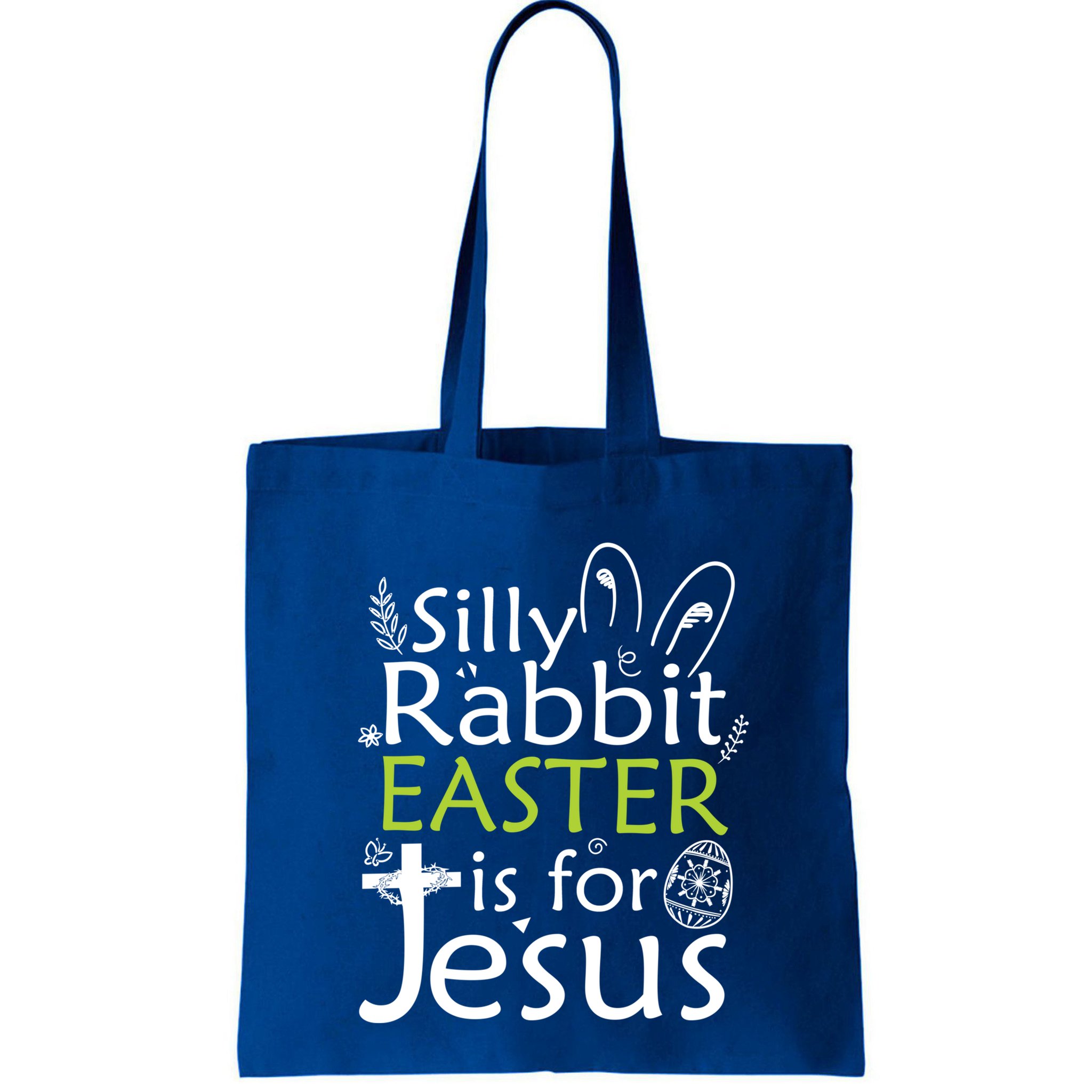 Silly Rabbit Easter Is For Jesus Christian Religious Gift Bag