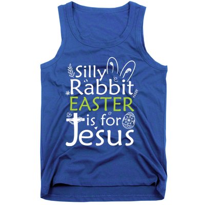 Silly Rabbit Easter Is For Jesus Christian Religious Gift Tank Top