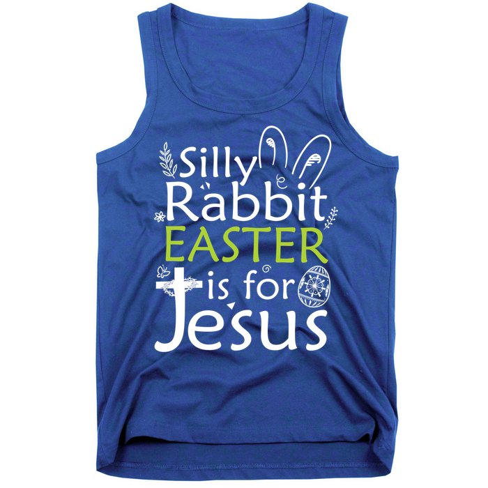 Silly Rabbit Easter Is For Jesus Christian Religious Gift Tank Top