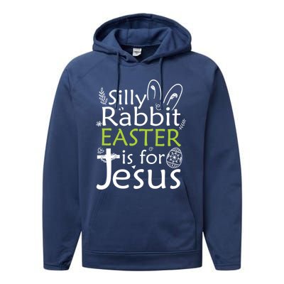 Silly Rabbit Easter Is For Jesus Christian Religious Gift Performance Fleece Hoodie