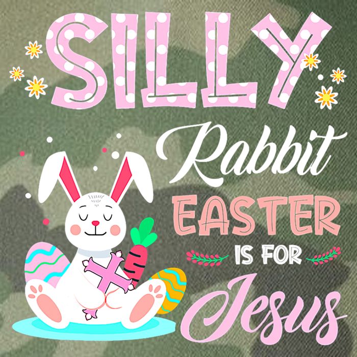 Silly Rabbit Easter Is For Jesus Christians Bunny Eggs Meaningful Gift Legacy Tie Dye Trucker Hat