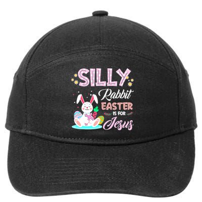 Silly Rabbit Easter Is For Jesus Christians Bunny Eggs Meaningful Gift 7-Panel Snapback Hat