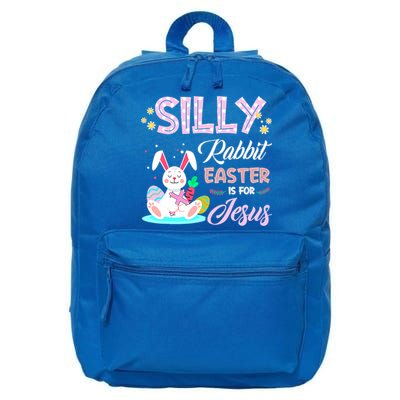 Silly Rabbit Easter Is For Jesus Christians Bunny Eggs Meaningful Gift 16 in Basic Backpack