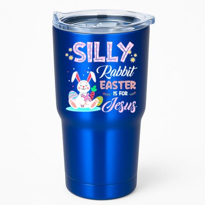 Silly Rabbit Easter Is For Jesus Christians Bunny Eggs Meaningful Gift Tumbler