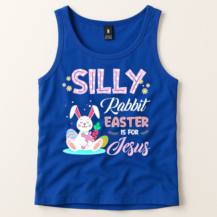Silly Rabbit Easter Is For Jesus Christians Bunny Eggs Meaningful Gift Tank Top