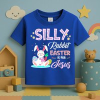 Silly Rabbit Easter Is For Jesus Christians Bunny Eggs Meaningful Gift Toddler T-Shirt