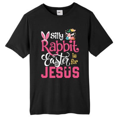 Silly Rabbit Easter Is For Jesus Christians Cute Bunny Meaningful Gift Tall Fusion ChromaSoft Performance T-Shirt