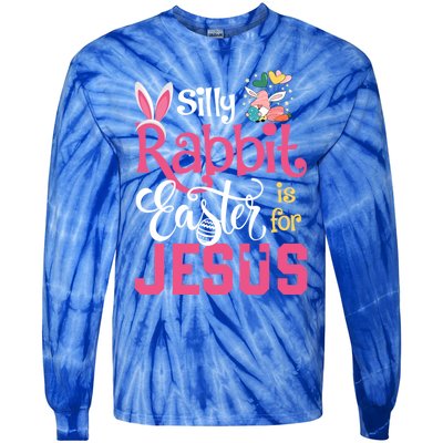 Silly Rabbit Easter Is For Jesus Christians Cute Bunny Meaningful Gift Tie-Dye Long Sleeve Shirt