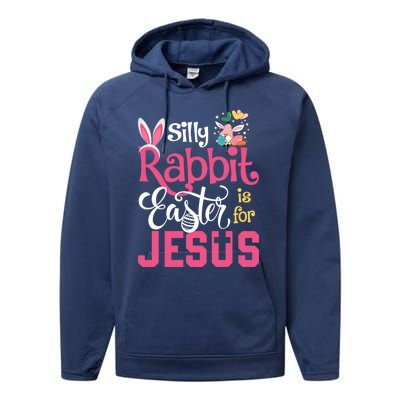 Silly Rabbit Easter Is For Jesus Christians Cute Bunny Meaningful Gift Performance Fleece Hoodie