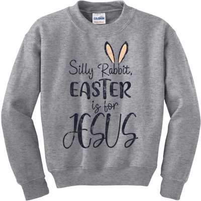 Silly Rabbit Easter Is For Jesus Cross Bunny Gift Kids Sweatshirt