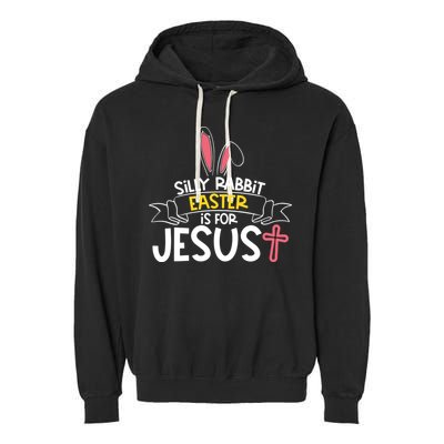 Silly Rabbit Easter Is For Jesus Cross Garment-Dyed Fleece Hoodie