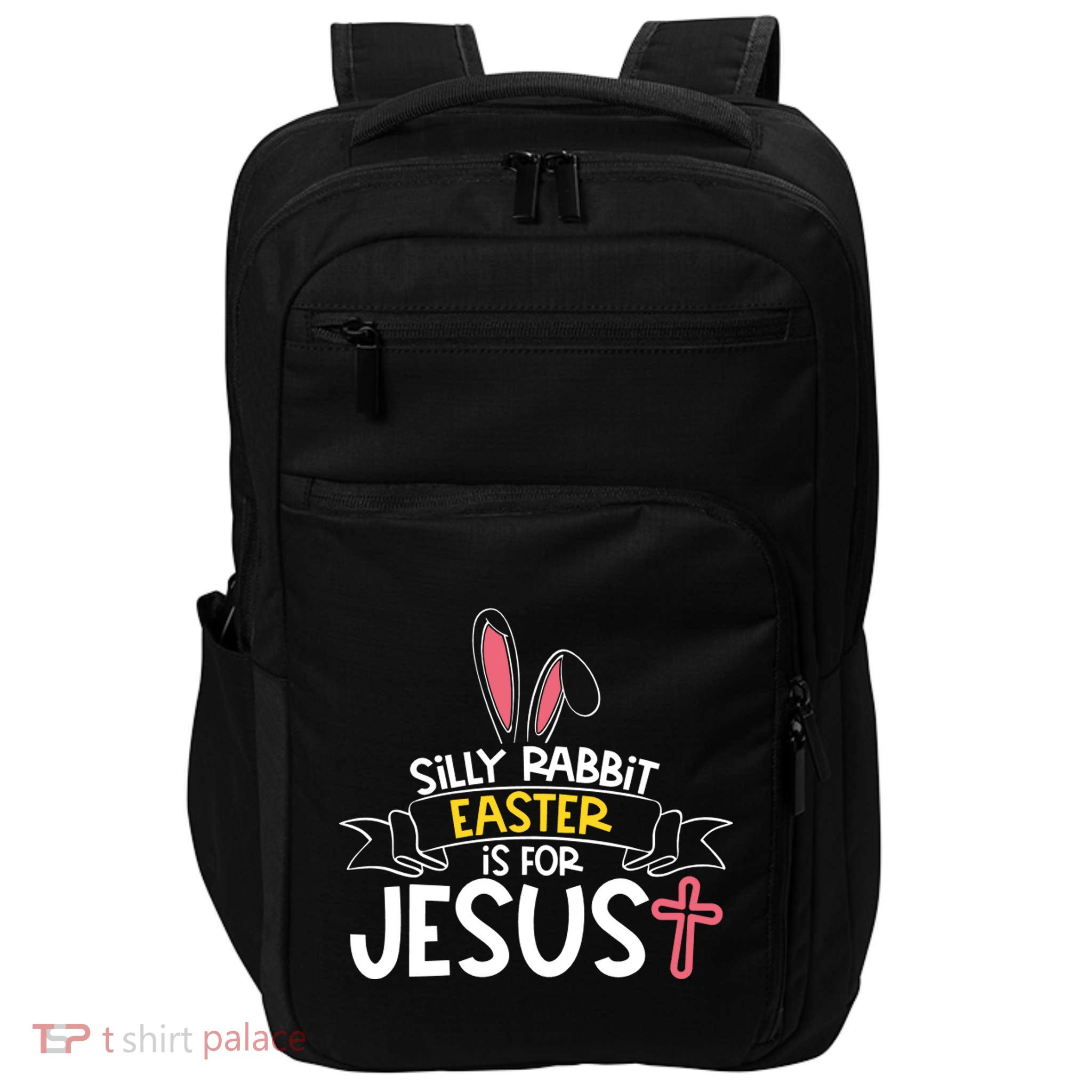 Silly Rabbit Easter Is For Jesus Cross Impact Tech Backpack