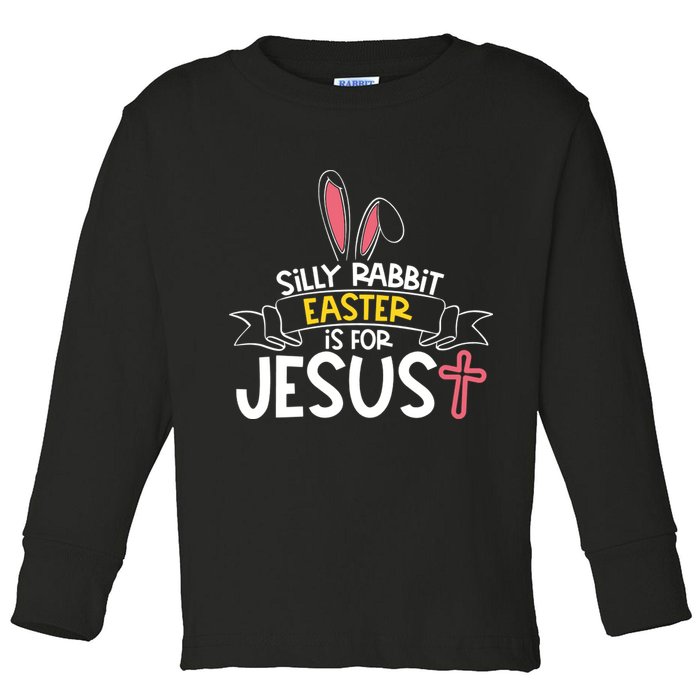 Silly Rabbit Easter Is For Jesus Cross Toddler Long Sleeve Shirt