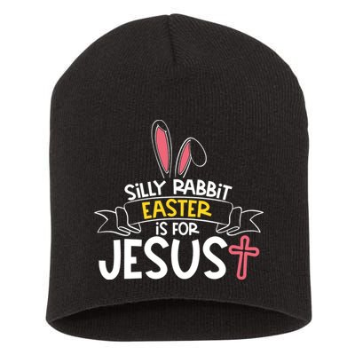 Silly Rabbit Easter Is For Jesus Cross Short Acrylic Beanie