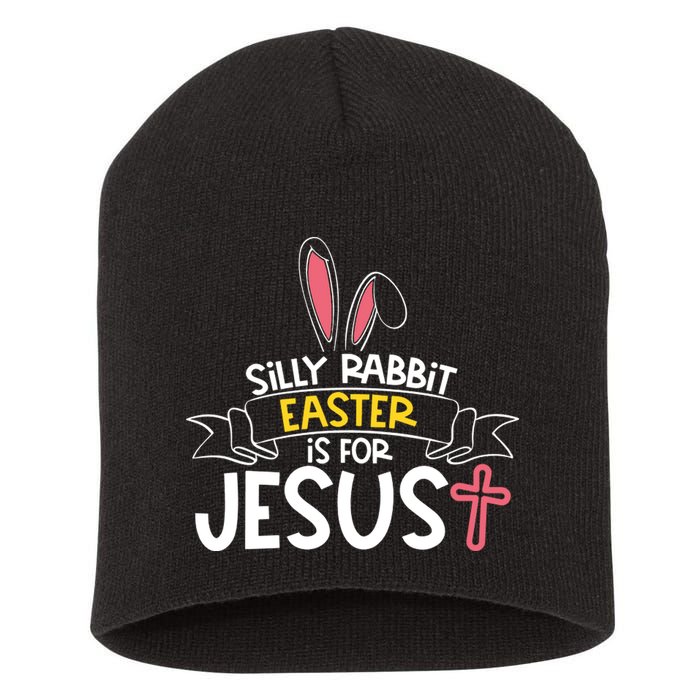 Silly Rabbit Easter Is For Jesus Cross Short Acrylic Beanie