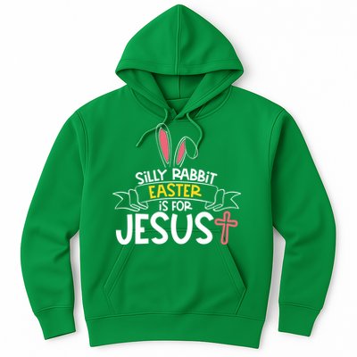 Silly Rabbit Easter Is For Jesus Cross Hoodie