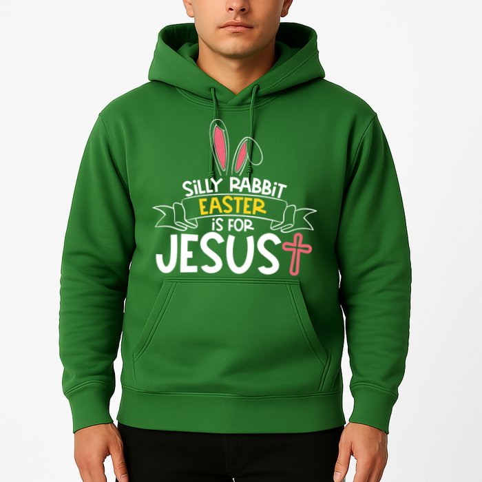 Silly Rabbit Easter Is For Jesus Cross Hoodie