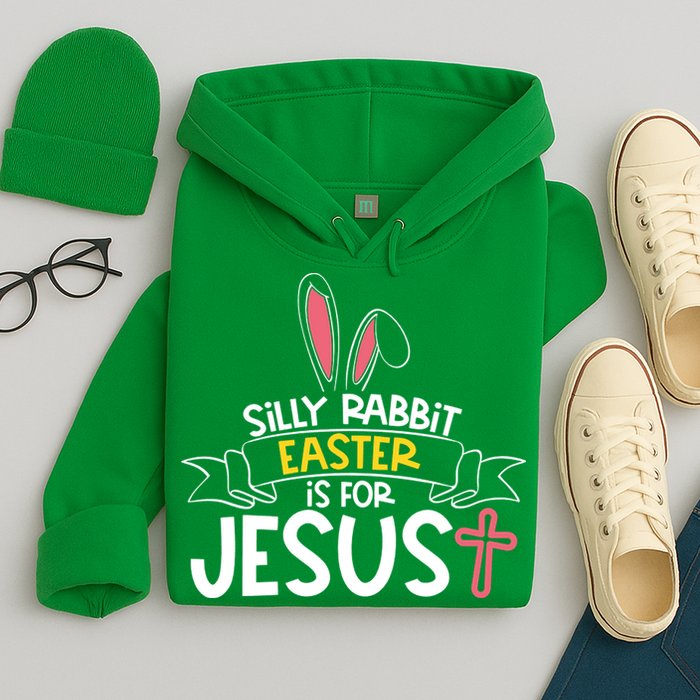 Silly Rabbit Easter Is For Jesus Cross Hoodie