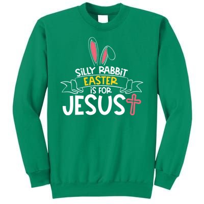 Silly Rabbit Easter Is For Jesus Cross Sweatshirt