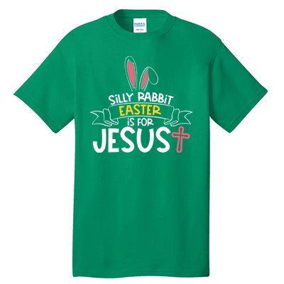 Silly Rabbit Easter Is For Jesus Cross Tall T-Shirt