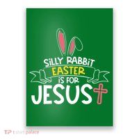Silly Rabbit Easter Is For Jesus Cross Poster