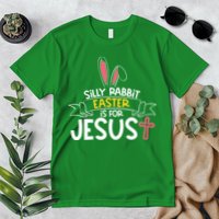 Silly Rabbit Easter Is For Jesus Cross Premium T-Shirt
