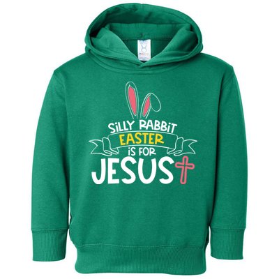 Silly Rabbit Easter Is For Jesus Cross Toddler Hoodie
