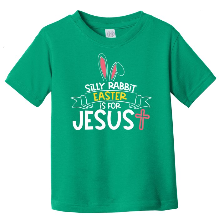 Silly Rabbit Easter Is For Jesus Cross Toddler T-Shirt