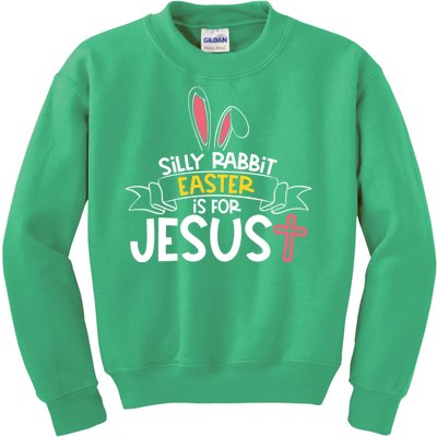 Silly Rabbit Easter Is For Jesus Cross Kids Sweatshirt