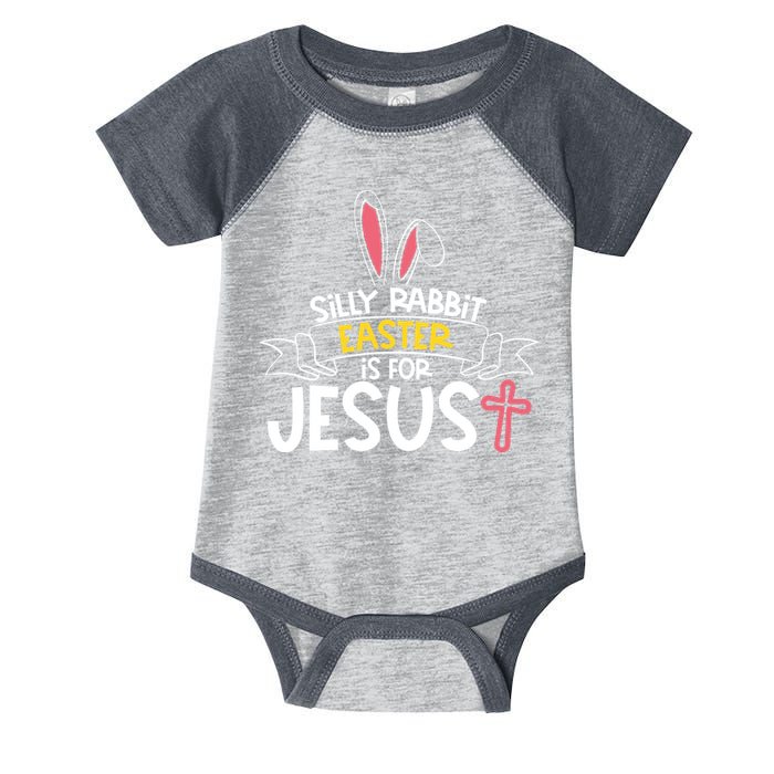 Silly Rabbit Easter Is For Jesus Cross Infant Baby Jersey Bodysuit