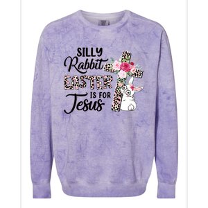 Silly Rabbit Easter Is For Jesus Easter Day Leopard Cross Funny Gift Colorblast Crewneck Sweatshirt