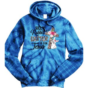 Silly Rabbit Easter Is For Jesus Easter Day Leopard Cross Funny Gift Tie Dye Hoodie