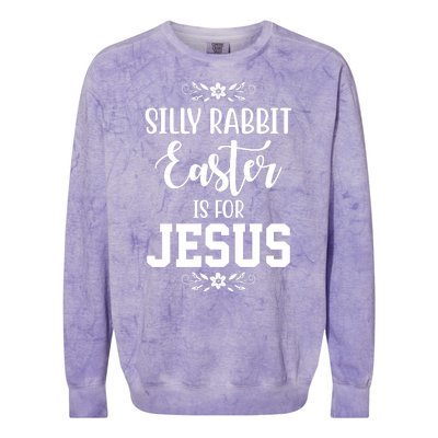 Silly Rabbit Easter Is For Jesus Funny Christianity Colorblast Crewneck Sweatshirt