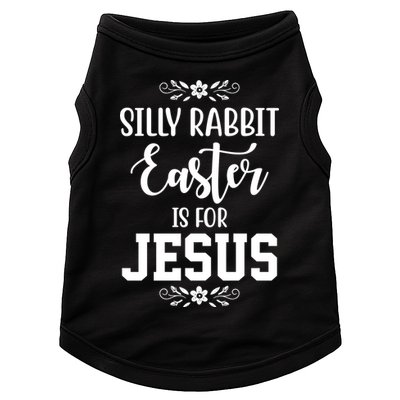 Silly Rabbit Easter Is For Jesus Funny Christianity Doggie Tank