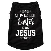 Silly Rabbit Easter Is For Jesus Funny Christianity Doggie Tank