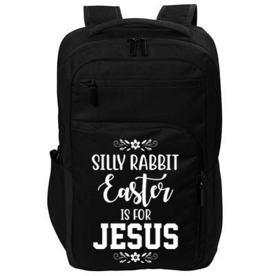 Silly Rabbit Easter Is For Jesus Funny Christianity Impact Tech Backpack