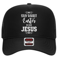 Silly Rabbit Easter Is For Jesus Funny Christianity Hat